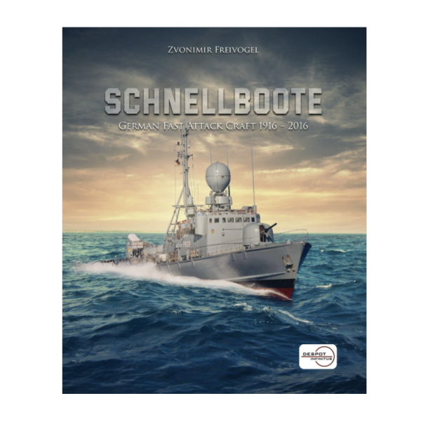 Schnellboote: German Fast Attack Craft 1916 - 2016