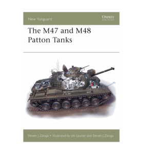 The M47 and M48 Patton Tanks